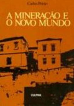 A Mineração e o Novo Mundo