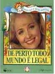 De Perto, Todo Mundo é Legal