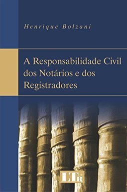 A responsabilidade civil dos notários e dos registradores