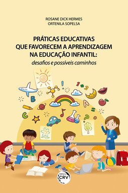 Práticas educativas que favorecem a aprendizagem na educação infantil: desafios e possíveis caminhos