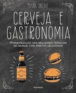 CERVEJA E GASTRONOMIA: HARMONIZAÇAO DAS...DELICIOSOS