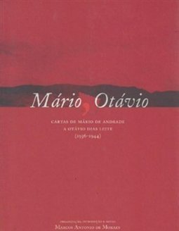 Mário, Otávio: Cartas de Mário de Andrade à Otávio Dias Leite