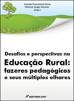 Desafios e perspectivas na educação rural: fazeres pedagógicos e seus múltiplos olhares