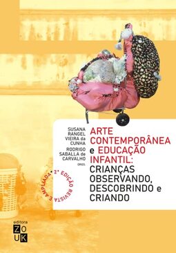 Arte contemporânea e educação infantil: crianças observando, descobrindo e criando