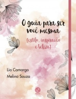 O Guia Para Ser Você Mesma