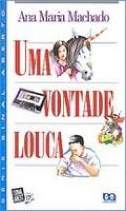 Vontade Louca, Uma