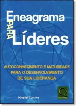 Eneagrama Para Lideres  - Autoconhecimento E Maturidade P/O Desenv. De Sua Lideranca