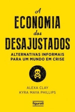 A Economia dos Desajustados