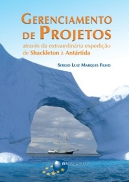 Gerenciamento de projetos através da extraordinária expedição de Shackleton à Antártida