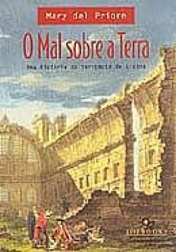 O Mal Sobre a Terra: uma História do Terremoto de Lisboa