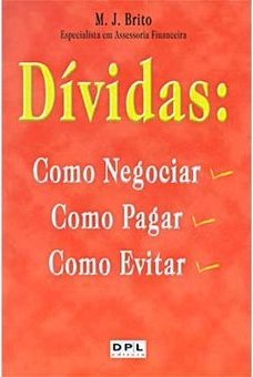 Dívidas, Como Negociar, Como Pagar, Como Evitar