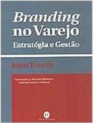 Branding no Varejo: Estratégia e Gestão
