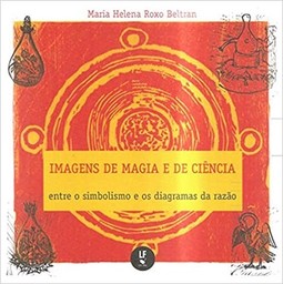 Imagens de magia e de ciência: entre o simbolismo e os diagramas da razão