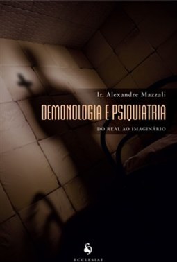 DEMONOLOGIA E PSIQUIATRIA DO REAL AO IMAGINARIO