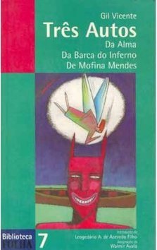 TRES AUTOS; Da Alma, Da Barca do Inferno, De Mofina Mendes
