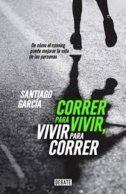 Correr para vivir, vivir para correr