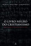 O Livro Negro do Cristianismo