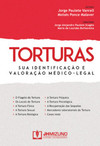 Torturas: sua identificação e valoração médico-legal