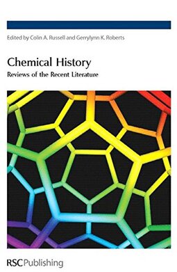 Chemical History: Reviews of the Recent Literature