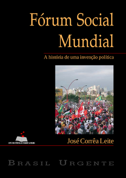 Fórum Social Mundial: A história de uma invenção política