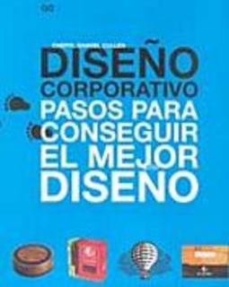 Dise&ntilde;o Corporativo: Pasos para Conseguir el Mejor Dise&ntilde;o