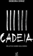 Cadeia: Relatos Sobre Mulheres