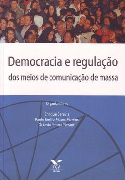Democracia e Regulação dos Meios de Comunicação de Massa