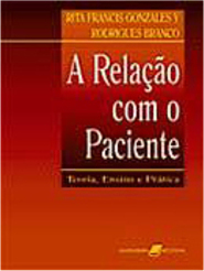 A Relação com o Paciente: Teoria, Ensino e Prática