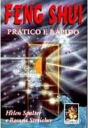 Feng Shui: Prático e Rápido