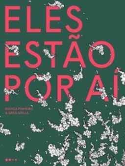 Eles estão por aí