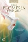 Pois a Promessa é para Vós
