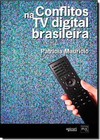 Conflitos Na Tv Digital Brasileira