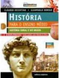 História Para o ensino médio - História geral e do Brasil