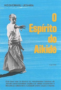 O Espírito do Aikidô