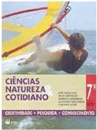 Ciências: Natureza & Cotidiano - 7 série - 1 grau