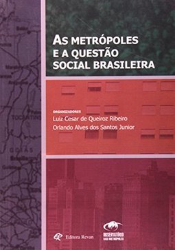 Metrópoles e a Questão Social Brasileira