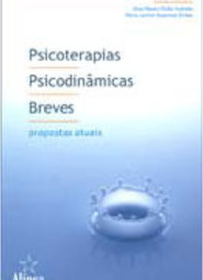 Psicoterapias Psicodinâmicas Breves: Propostas Atuais