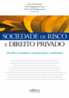 Sociedade de risco e direito privado: Desafios normativos, consumeristas e ambientais