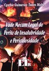 Vade Mecum Legal do Perito de Insalubridade e Periculosidade