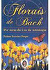Florais de Bach: por Meio do Uso da Astrologia