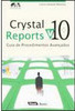 Crystal Reports 10: Guia de Procedimentos Avançados