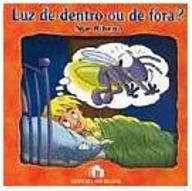 Luz de Dentro ou de Fora?