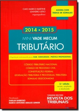 Mini Vade Mecum Tributário 2014 2015: Legislação Selecionada Para Oab, Concursos e Prática Profissional