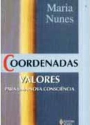 Coordenadas: Valores para uma Nova Consciência