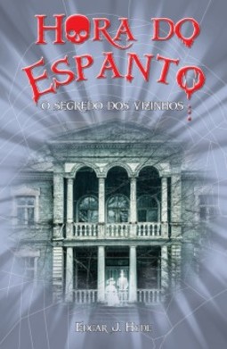 Hora do espanto: o segredo dos vizinhos