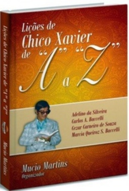 Lições de Chico Xavier de A a Z