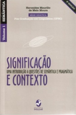 Significação e contexto: uma introdução a questões de semântica e pragmática