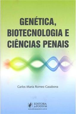 Genética, Biotecnologia e Ciências Penais