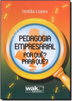 Pedagogia Empresarial Por Que? Para Que?