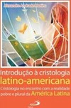 Introdução à cristologia latino-americana